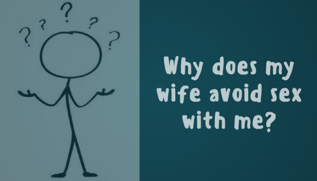 Wife avoids sex